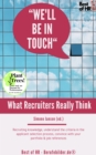 Image for We&#39;ll Be in Touch! What Recruiters Really Think: Recruiting Knowledge, Understand the Criteria in the Applicant Selection Process, Convince With Your Portfolio &amp; Job References