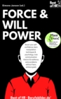 Image for Force &amp; Willpower: Boost Your Self-Confidence, Learn Manipulation Techniques &amp; Psychology, Train Communication Rhetoric &amp; Resilience, Solve Problems Without Fears, Achieve Goals