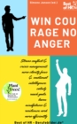 Image for Win Courage, No Anger: Stress Conflict &amp; Crisis Management, More Clarity Focus &amp; Emotional Intelligence, Calmly Reach Goals, Learn Mindfulness &amp; Resilience, Work More Efficiently