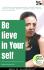 Image for Believe in Yourself: Use Courage Social Skills &amp; Confidence, Learn Self-Love Resilience &amp; Emotional Intelligence, Fight Stress Sabotage &amp; Risk Fears, Make More Money, Achieve Goals