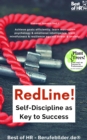 Image for RedLine! Self-Discipline as Key to Success: Achieve Goals Efficiently, Learn Motivation Psychology &amp; Emotional Intelligence, Train Mindfulness &amp; Resilience Against Stress &amp; Anxiety