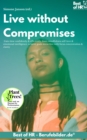 Image for Live Without Compromises: Gain Time Confidently &amp; Efficiently, Learn Mindfulness Self-Love &amp; Emotional Intelligence, Achieve Goals Stress-Free With Focus Concentration &amp; Clarity