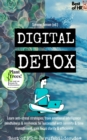 Image for Digital Detox: Learn Anti-Stress Strategies, Train Emotional Intelligence Mindfulness &amp; Resilience, Be Successful With Serenity &amp; Time Management, Gain Focus Clarity &amp; Efficiency