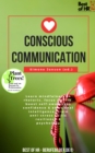 Image for Conscious Communication: Learn mindfulness in rhetoric, focus clarity, boost self-awareness confidence &amp; emotional intelligence, train anti-stress skills resilience &amp; psychology