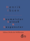 Image for Baumeister Solneß &amp; Gespenster : Schauspiele in drei Aufzugen - Gebundene Ausgabe