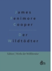 Image for Der Wildt?dter : Ein Lederstrumpfroman