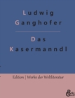 Image for Das Kasermanndl : Eine alte Berglegende