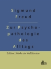 Image for Zur Psychopathologie des Alltagslebens