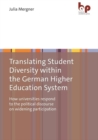 Image for Translating Student Diversity Within the German Higher Education System