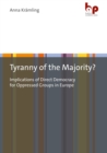 Image for Tyranny of the Majority?: Implications of Direct Democracy for Oppressed Groups in Europe