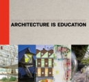 Image for Architecture Is Education : Global Award for Sustainable Architecture