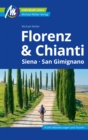 Image for Florenz &amp; Chianti Reisefuhrer Michael Muller Verlag: Siena, San Gimignano