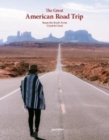 Image for The great American road trip  : roam the roads from coast to coast