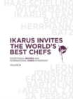 Image for Ikarus Invites the World&#39;s Best Chefs : Exceptional Recipes and International Chefs in Portrait: Volume 8