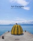 Image for Art escapes  : hidden art experiences outside the museum