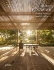 Image for Sublime Hideaways : Remote Retreats and Residencies
