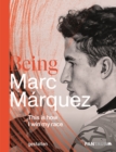 Image for Being Marc Marquez