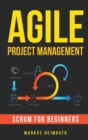 Image for Agile Project Management : Scrum for Beginners