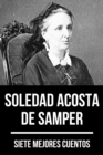 Image for 7 mejores cuentos de Soledad Acosta de Samper