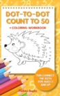 Image for Dot-To-Dot Count to 50 + Coloring Workbook