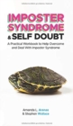 Image for Imposter Syndrome &amp; Self Doubt : A Practical Workbook to Help Overcome and Deal With Imposter Syndrome