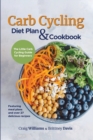 Image for Carb Cycling Diet Plan &amp; Cookbook : The Little Carb Cycling Guide for Beginners