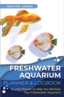 Image for Freshwater Aquarium Planner &amp; Logbook