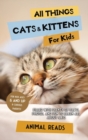 Image for All Things Cats &amp; Kittens For Kids