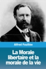Image for La Morale libertaire et la morale de la vie