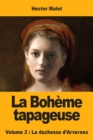 Image for La Boheme tapageuse : Volume 2: La duchesse d&#39;Arvernes
