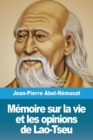 Image for Memoire sur la vie et les opinions de Lao-Tseu