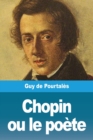 Image for Chopin ou le poete