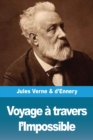 Image for Voyage a travers l&#39;Impossible