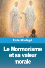 Image for Le Mormonisme et sa valeur morale