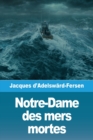 Image for Notre-Dame des mers mortes