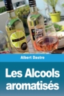 Image for Les Alcools aromatises