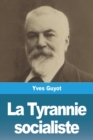 Image for La Tyrannie socialiste