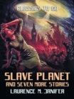 Image for Slave Planet and seven more Stories