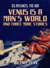 Image for Venus is a Man&#39;s World and three more Stories