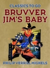 Image for Bruvver Jim&#39;s Baby