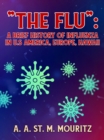 Image for Flu: A Brief History of Influenza in U.S America, Europe, Hawaii