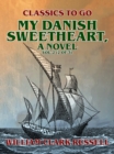 Image for My Danish Sweetheart, A Novel Vol.2 (of 3)