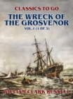 Image for Wreck of the Grosvenor, Vol.1 (of 3)