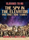 Image for Spy in the Elevator and three more stories