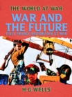 Image for War and the Future: Italy, France and Britain at War