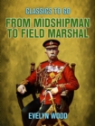 Image for From Midshipman to Field Marshal