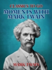 Image for Moments with Mark Twain