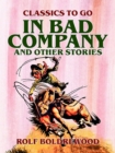 Image for In Bad Company, and other stories