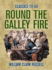 Image for Round the Galley Fire