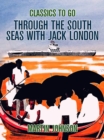 Image for Through the South Seas with Jack London